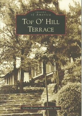Top O' Hill Terrace by Bryant, Vickie