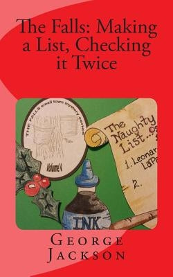 The Falls: Making a List, Checking it Twice by Jackson, George