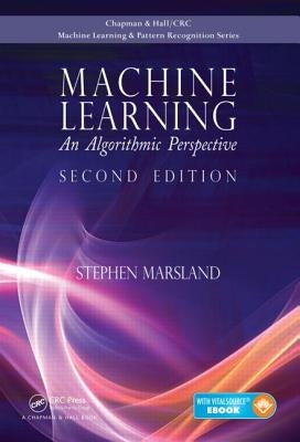 Machine Learning: An Algorithmic Perspective, Second Edition by Marsland, Stephen