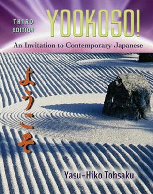 Workbook/Laboratory Manual to Accompany Yookoso!: An Invitation to Contemporary Japanese by Tohsaku, Yasu-Hiko