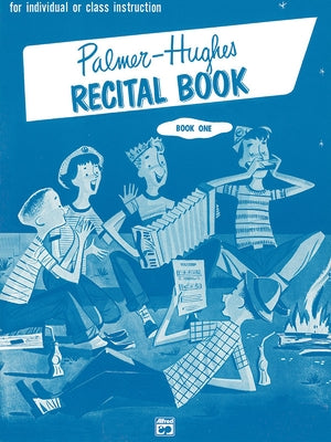 Palmer-Hughes Accordion Course Recital Book, Bk 1: For Individual or Class Instruction by Palmer, Willard A.
