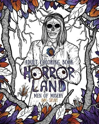 Adult Coloring Book: Horror Land Men of Misery (Book 3) by Shah, A. M.