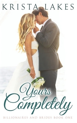 Yours Completely by Lakes, Krista