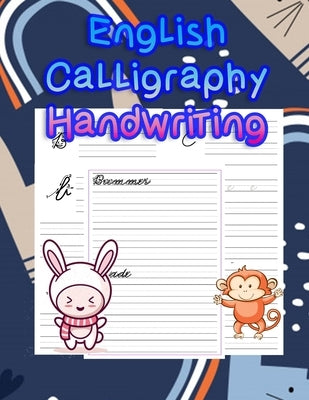 English Calligraphy Handwriting: handwriting tracing workbook-handwriting practice paper for kids-handwriting practice sheets by Publishing, Bestpapaya