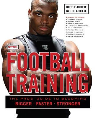 Football Training: For the Athlete, by the Athlete by Stack Media