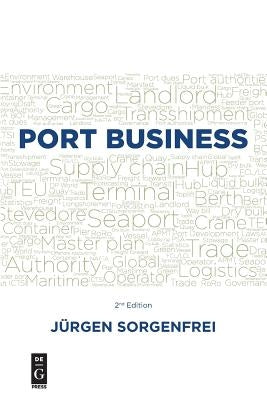 Port Business: Second Edition by Sorgenfrei, Jürgen