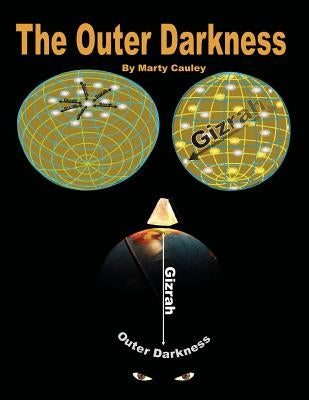 The Outer Darkness: Its Interpretations and Implications by Cauley, Marty Andrew