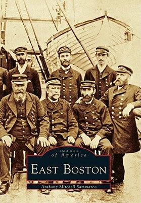 East Boston by Mitchell Sammarco, Anthony