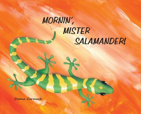 Mornin', Mister Salamander, revised by Carmack, Deana Shell