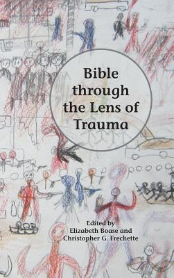Bible through the Lens of Trauma by Boase, Elizabeth