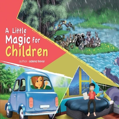 A Little Magic For Children: A Little Magic For Children by Trevor, Adena