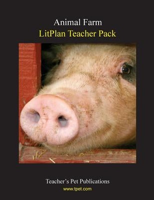 Litplan Teacher Pack: Animal Farm by Collins, Mary B.