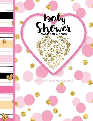 Baby Shower Games for Girls: Baby Shower Games in a Book European Edition Baby Shower Party Favours in All Departments by Season's Best Magazine