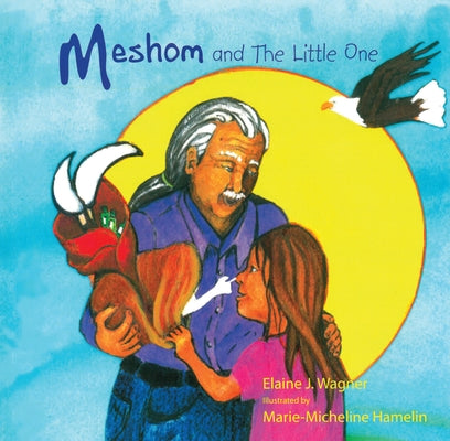 Meshom and the Little One by Wagner, Elaine
