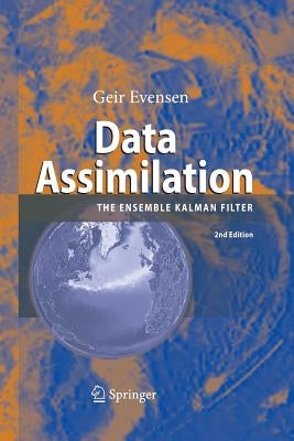 Data Assimilation: The Ensemble Kalman Filter by Evensen, Geir