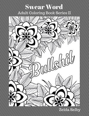 Swear Word Adult Colour Book II: Adult Color Book by Selby, Zelda