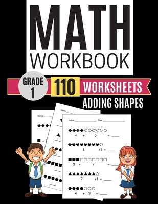 Math Workbook Grade 1 Worksheets Adding Shapes by Learning, Kitty