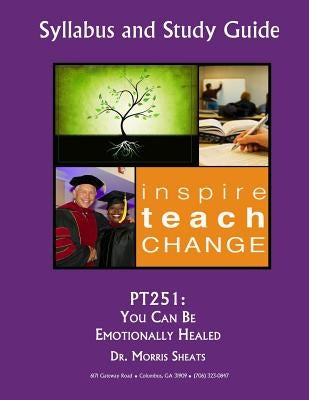 Pt251: You Can BE Emotionally Healed by Sheats, Morris