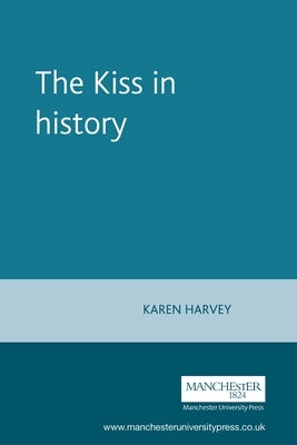 Kiss in History by Harvey, Karen