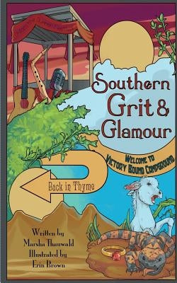 Southern Grit & Glamour: Back in Thyme by Thauwald, Marsha