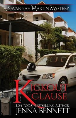 Kickout Clause: A Savannah Martin Novel by Bennett, Jenna