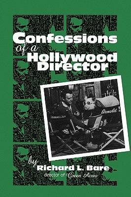 Confessions of a Hollywood Director by Bare, Richard L.