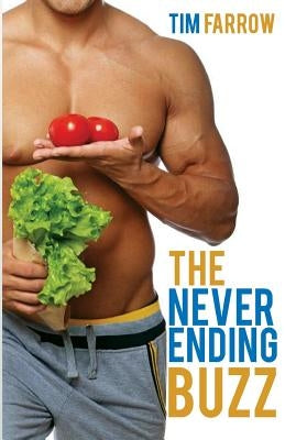The Neverending Buzz by Farrow, Tim