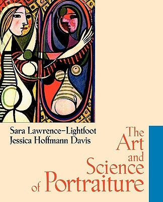 The Art and Science of Portraiture by Lawrence-Lightfoot, Sara