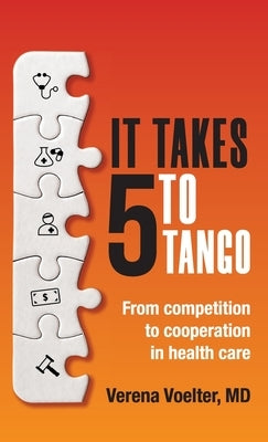 It Takes Five to Tango: From Competition to Cooperation in Health Care by Voelter, Verena