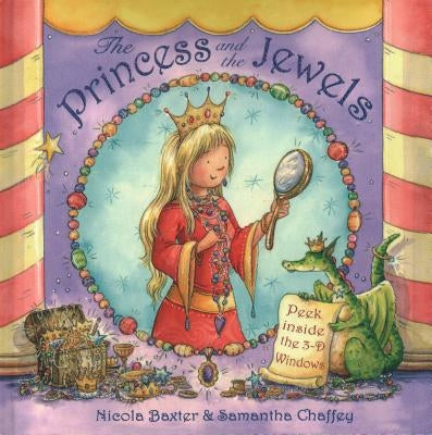 The Princess & the Jewels: Peek Inside the 3-D Windows by Baxter, Nicola