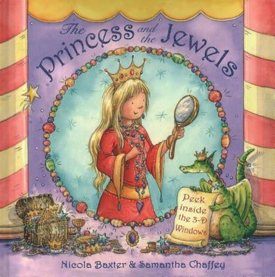 The Princess & the Jewels: Peek Inside the 3-D Windows by Baxter, Nicola