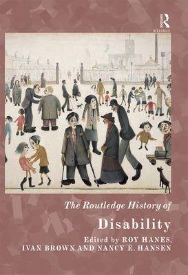 The Routledge History of Disability by Hanes, Roy