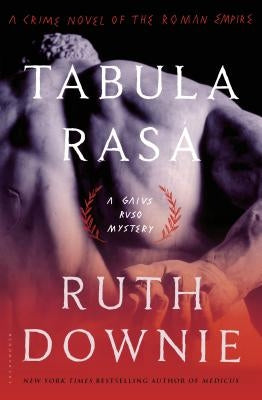 Tabula Rasa: A Crime Novel of the Roman Empire by Downie, Ruth