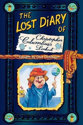 The Lost Diary of Christopher Columbus's Lookout by Dickinson, Clive