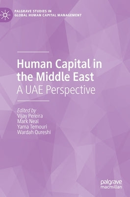 Human Capital in the Middle East: A Uae Perspective by Pereira, Vijay