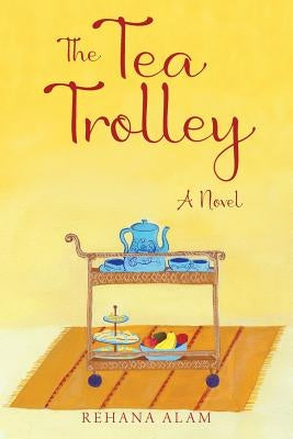 The Tea Trolley by Alam, Rehana