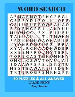 Word Search 50 Puzzles & All Answer Large Print: Word Search 50 Puzzles Large Print by Ansara, Sang