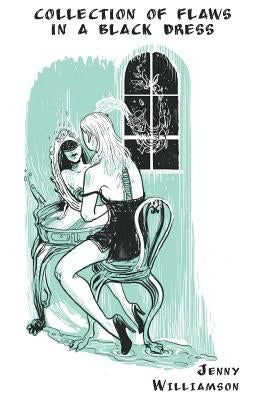 Collection of Flaws in a Black Dress by Williamson, Jenny