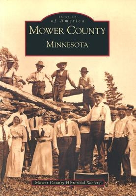 Mower County by Mower County Historical Society