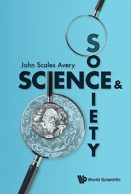 Science and Society by Avery, John Scales