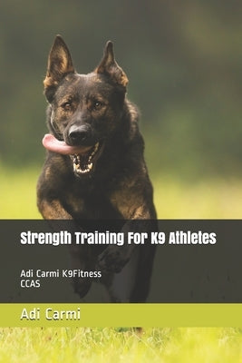 strength training for k9 athletes by Carmi, Adi