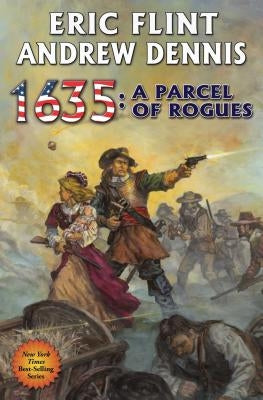 1635: A Parcel of Rogues: Volume 20 by Flint, Eric