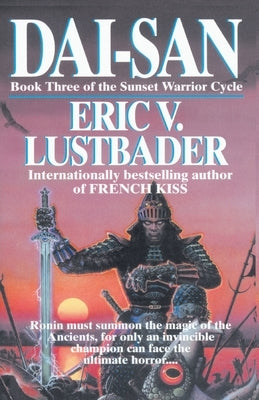 Dai-San: Book Three of the Sunset Warrior Cycle by Van Lustbader, Eric