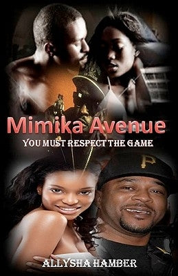 Mimika Avenue: You Must Respect The Game by Hamber, Allysha