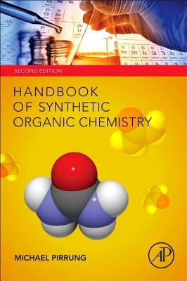Handbook of Synthetic Organic Chemistry by Pirrung, Michael C.