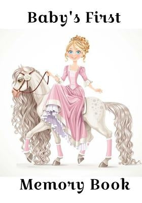 Baby's First Memory Book: Baby's First Memory Book; Princess by Wonser, A.