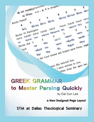 Greek Grammar to Master Parsing Quickly by Lee, Dai Sun