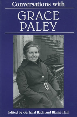 Conversations with Grace Paley by Bach, Gerhard