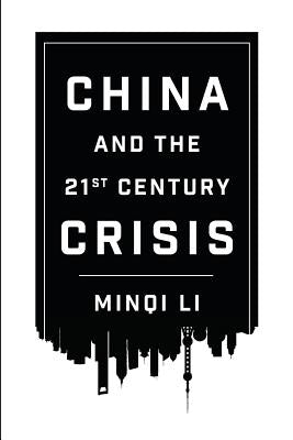 China and the Twenty-First-Century Crisis by Li, Minqi