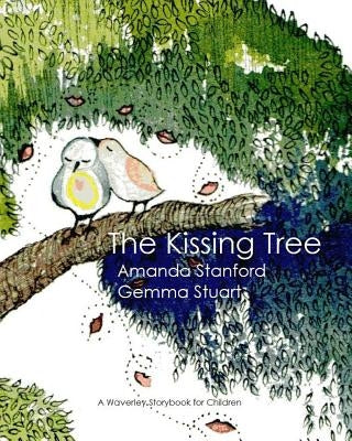 The Kissing Tree: A Story Book for Children by Stuart, Gemma
